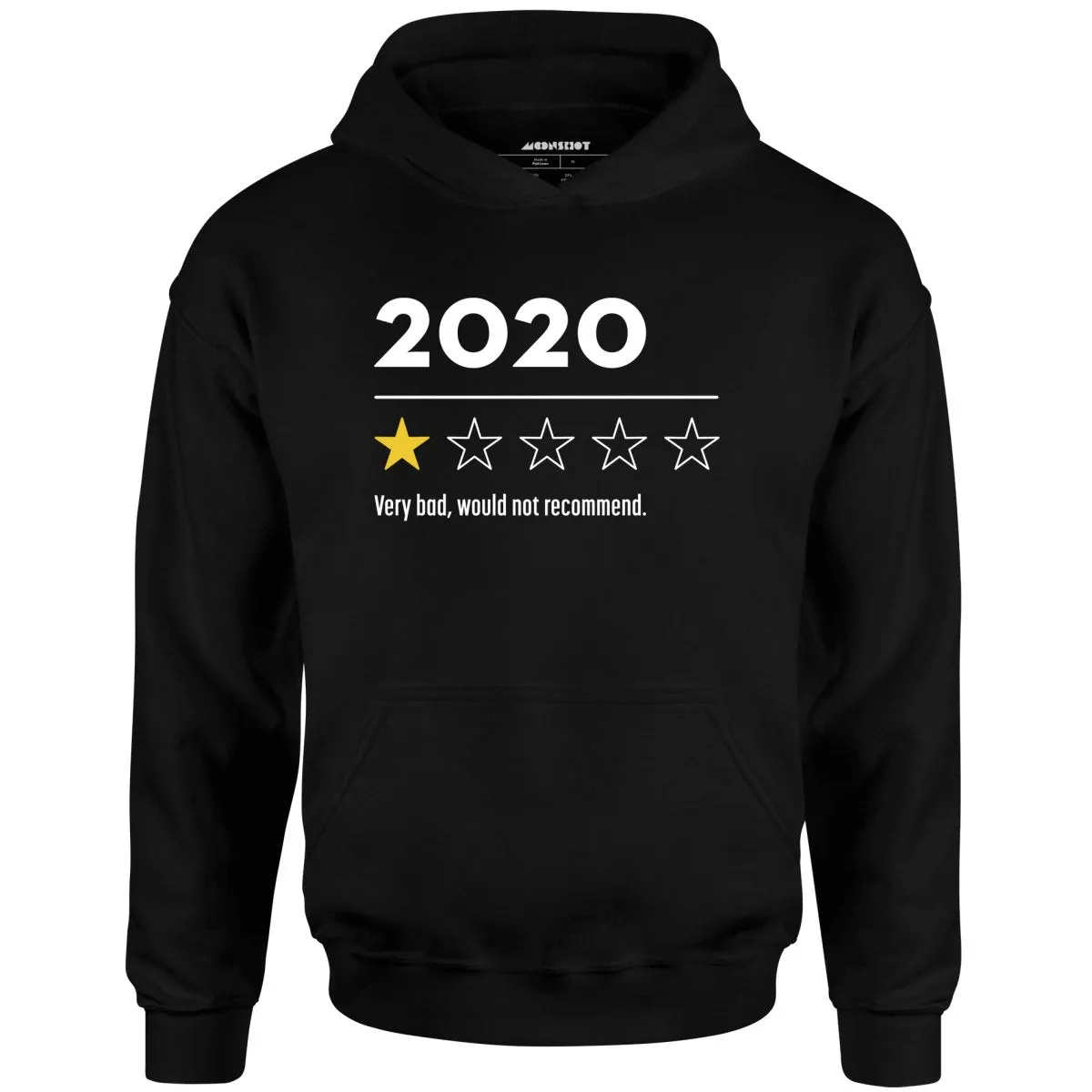 2020 Very Bad Would Not Recommend - Unisex Hoodie