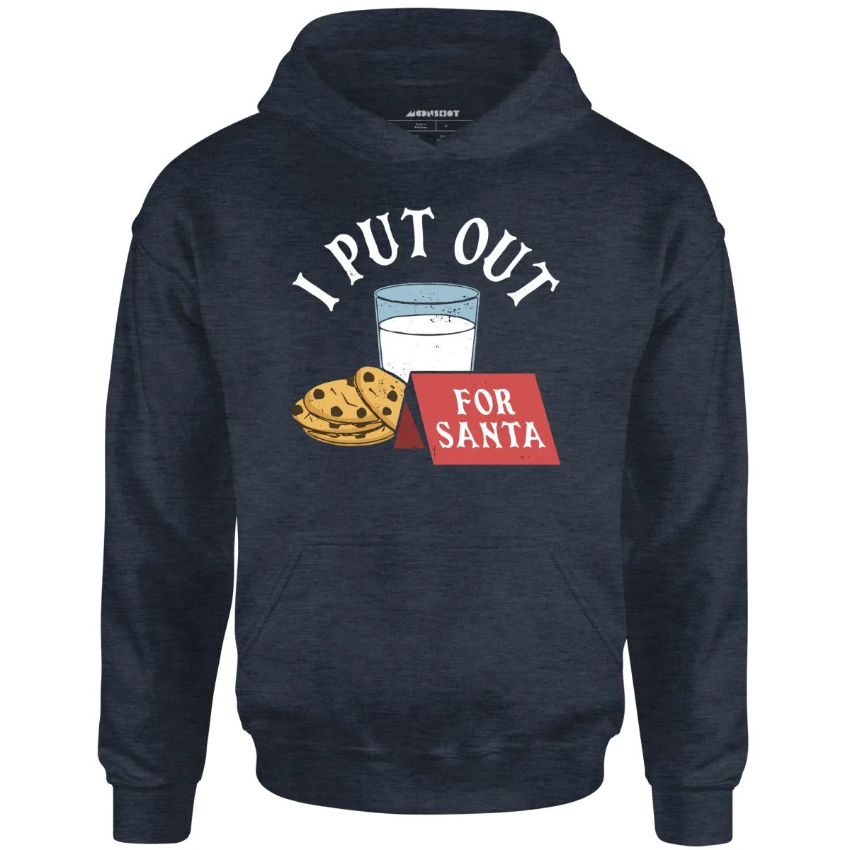 I Put Out For Santa - Unisex Hoodie